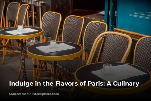 Indulge in the Flavors of Paris: A Culinary Journey