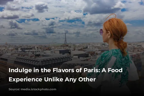 Indulge in the Flavors of Paris: A Food Tour Experience Unlike Any Other