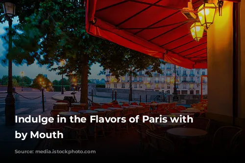 Indulge in the Flavors of Paris with Paris by Mouth