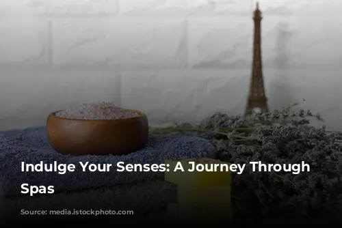 Indulge Your Senses: A Journey Through Parisian Spas