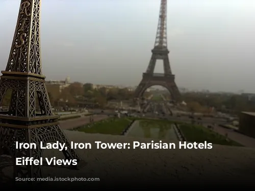 Iron Lady, Iron Tower:  Parisian Hotels with Eiffel Views