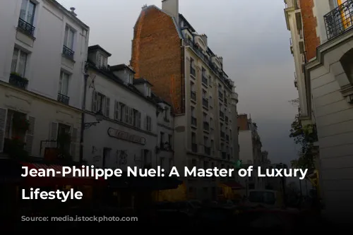 Jean-Philippe Nuel: A Master of Luxury and Lifestyle