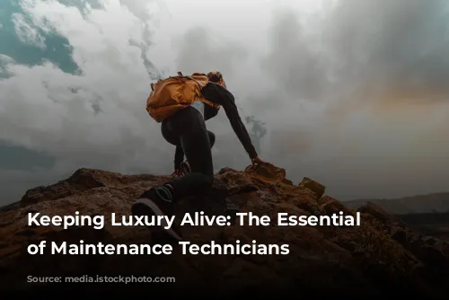 Keeping Luxury Alive: The Essential Role of Maintenance Technicians