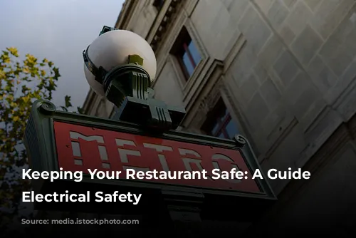 Keeping Your Restaurant Safe: A Guide to Electrical Safety