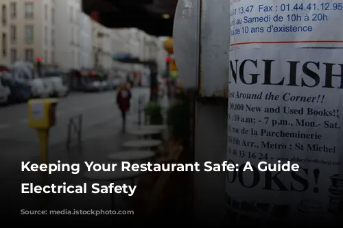 Keeping Your Restaurant Safe: A Guide to Electrical Safety