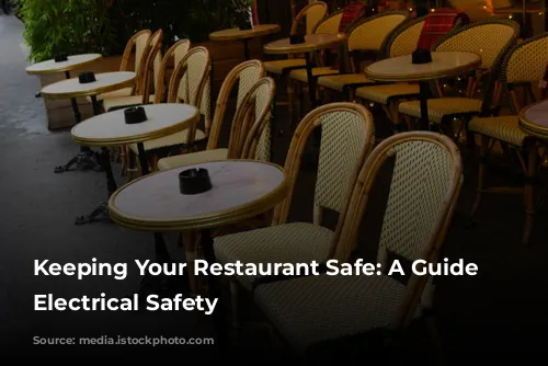 Keeping Your Restaurant Safe: A Guide to Electrical Safety