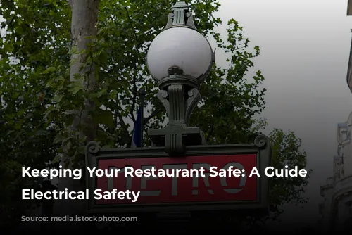 Keeping Your Restaurant Safe: A Guide to Electrical Safety