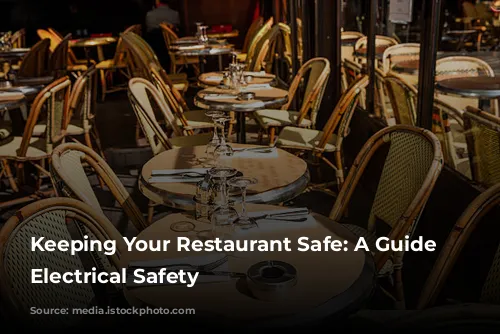 Keeping Your Restaurant Safe: A Guide to Electrical Safety