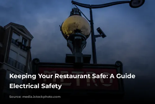 Keeping Your Restaurant Safe: A Guide to Electrical Safety