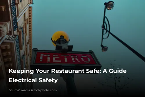 Keeping Your Restaurant Safe: A Guide to Electrical Safety