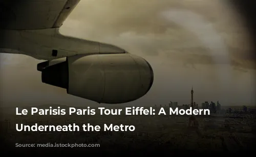 Le Parisis Paris Tour Eiffel: A Modern Oasis Underneath the Metro