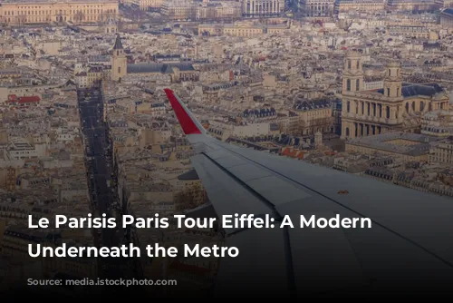 Le Parisis Paris Tour Eiffel: A Modern Oasis Underneath the Metro