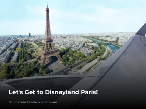 Let's Get to Disneyland Paris!