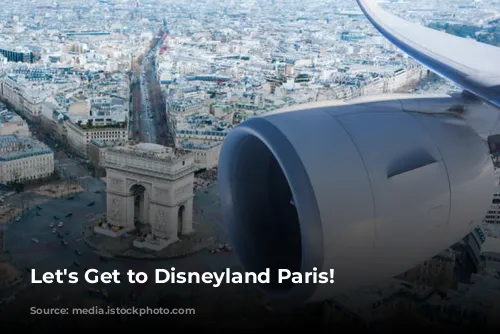 Let's Get to Disneyland Paris!