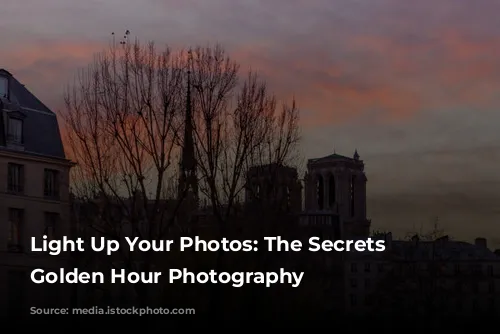 Light Up Your Photos: The Secrets to Golden Hour Photography