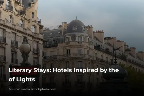 Literary Stays: Hotels Inspired by the City of Lights