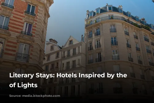 Literary Stays: Hotels Inspired by the City of Lights