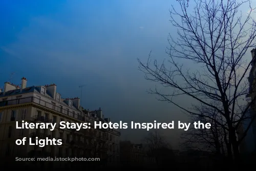 Literary Stays: Hotels Inspired by the City of Lights