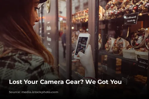 Lost Your Camera Gear? We Got You Covered!