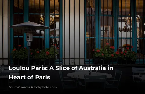 Loulou Paris: A Slice of Australia in the Heart of Paris