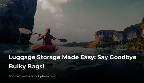 Luggage Storage Made Easy: Say Goodbye to Bulky Bags!