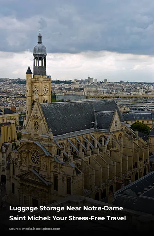 Luggage Storage Near Notre-Dame – Saint Michel: Your Stress-Free Travel Companion