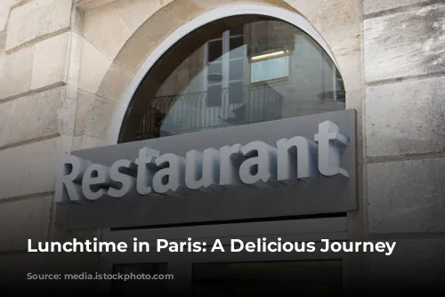 Lunchtime in Paris: A Delicious Journey