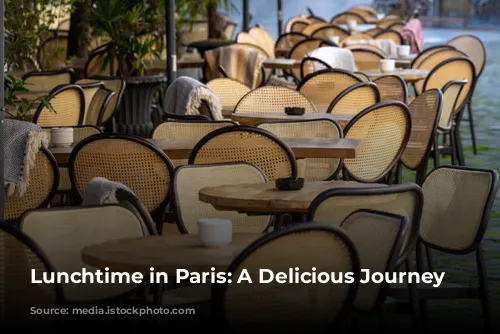 Lunchtime in Paris: A Delicious Journey