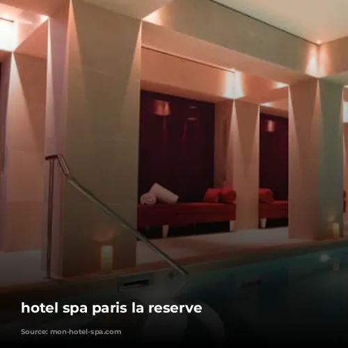 hotel spa paris la reserve