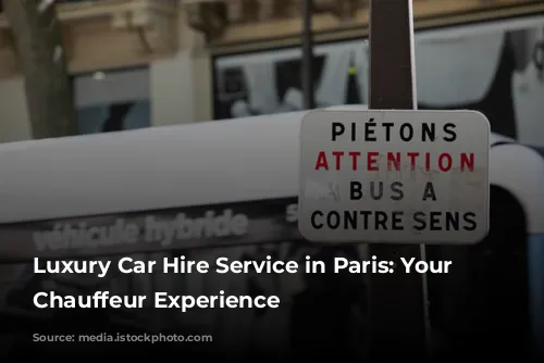 Luxury Car Hire Service in Paris: Your Personal Chauffeur Experience