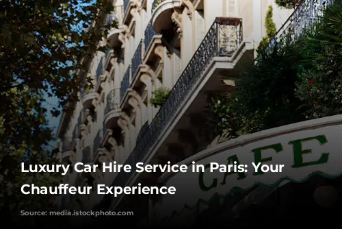 Luxury Car Hire Service in Paris: Your Personal Chauffeur Experience