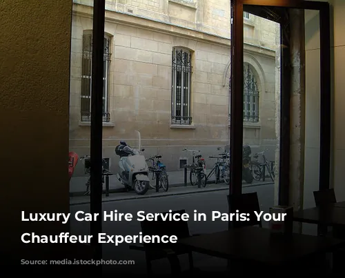 Luxury Car Hire Service in Paris: Your Personal Chauffeur Experience