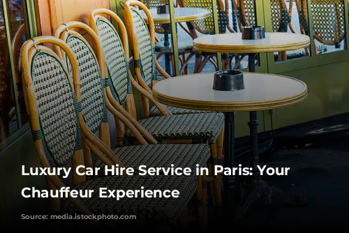 Luxury Car Hire Service in Paris: Your Personal Chauffeur Experience