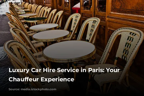 Luxury Car Hire Service in Paris: Your Personal Chauffeur Experience