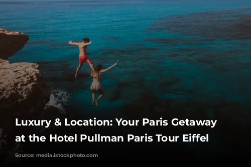 Luxury & Location: Your Paris Getaway Starts at the Hotel Pullman Paris Tour Eiffel