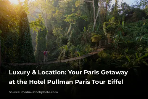 Luxury & Location: Your Paris Getaway Starts at the Hotel Pullman Paris Tour Eiffel