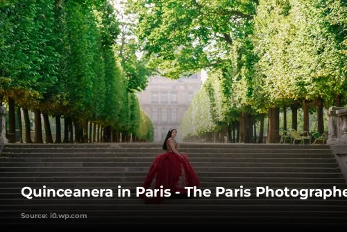 Quinceanera in Paris - The Paris Photographer