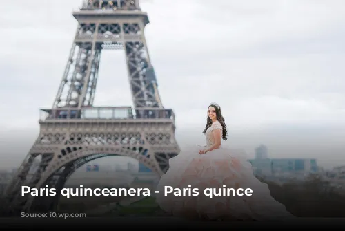 Paris quinceanera - Paris quince