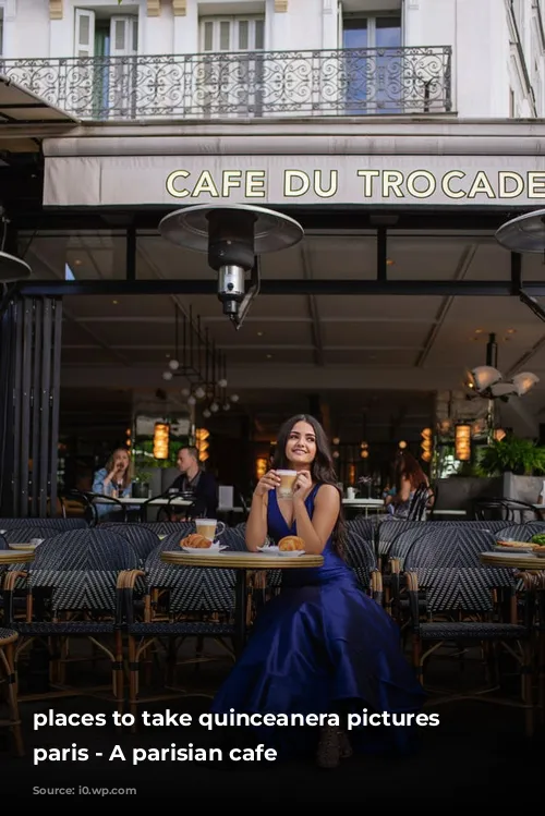 places to take quinceanera pictures in paris - A parisian cafe