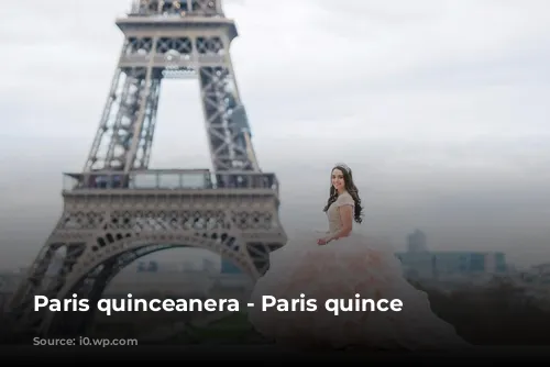 Paris quinceanera - Paris quince