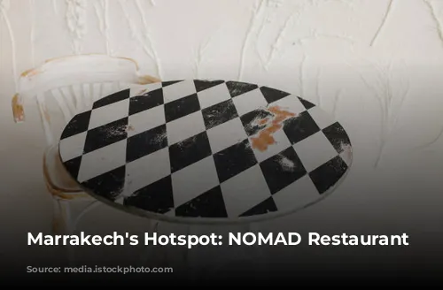 Marrakech's Hotspot: NOMAD Restaurant