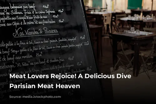 Meat Lovers Rejoice! A Delicious Dive into Parisian Meat Heaven