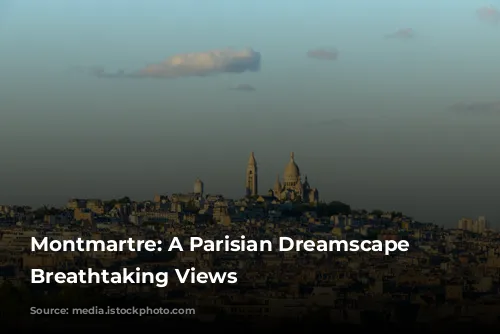 Montmartre: A Parisian Dreamscape with Breathtaking Views