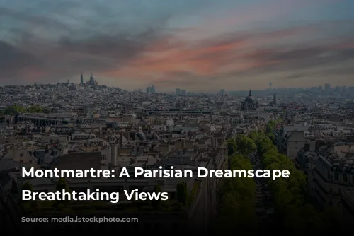 Montmartre: A Parisian Dreamscape with Breathtaking Views