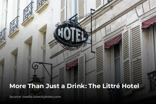 More Than Just a Drink: The Littré Hotel Bar