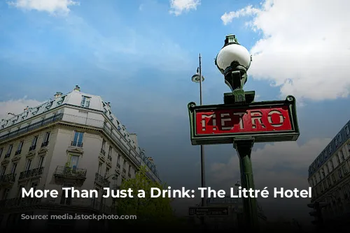 More Than Just a Drink: The Littré Hotel Bar