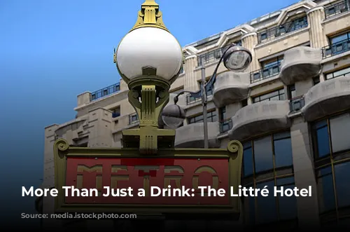 More Than Just a Drink: The Littré Hotel Bar