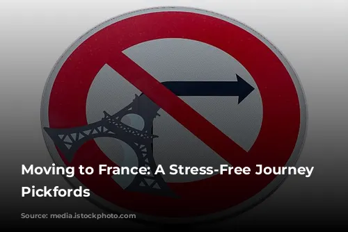 Moving to France: A Stress-Free Journey with Pickfords