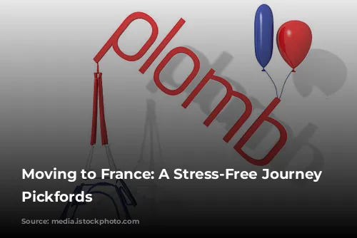 Moving to France: A Stress-Free Journey with Pickfords