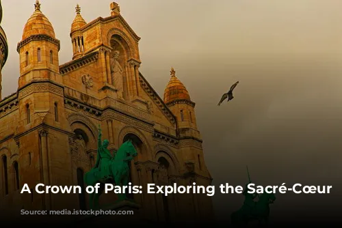 A Crown of Paris: Exploring the Sacré-Cœur Basilica